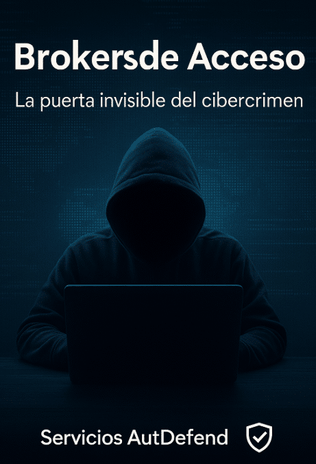 Brokers de Acceso: La puerta invisible del cibercrimen