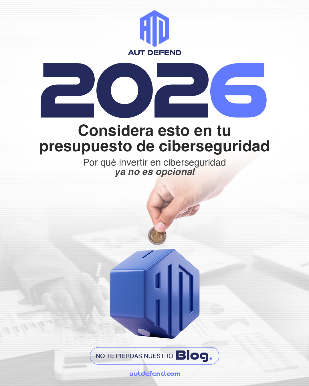 2026: Considera esto en tu presupuesto de ciberseguridad